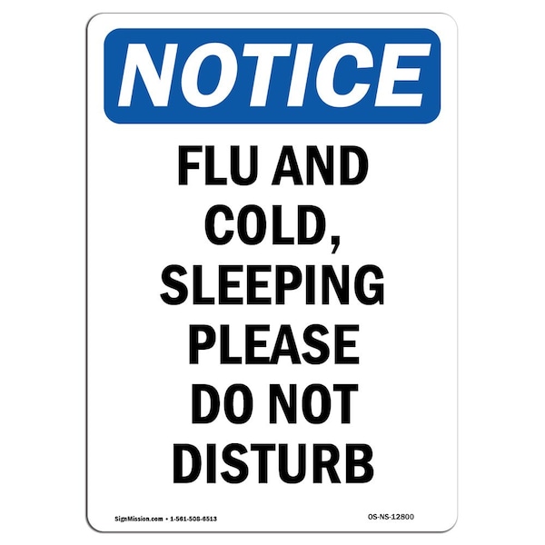 Safety Sign, OSHA Notice, 5" Height, Flu And Cold Sleeping Please Sign, Portrait, 10PK